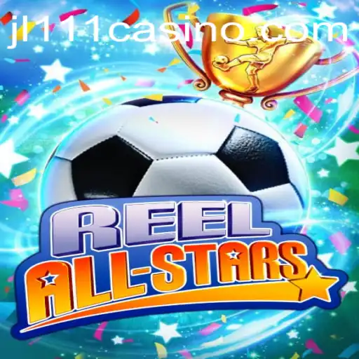 Discover the Thrilling World of ReelAllStars at JL111.COM