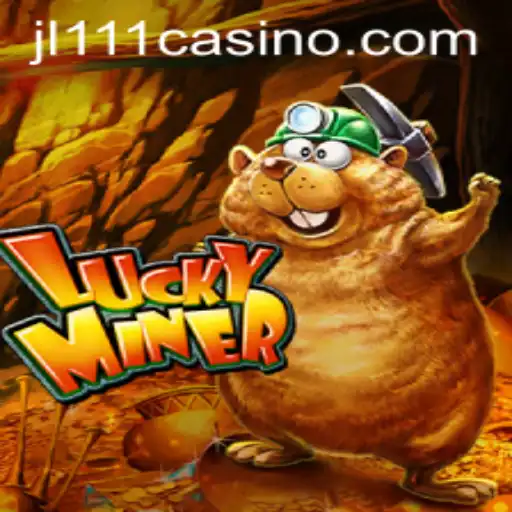 LuckyMiner: An Exciting Adventure on JL111.COM